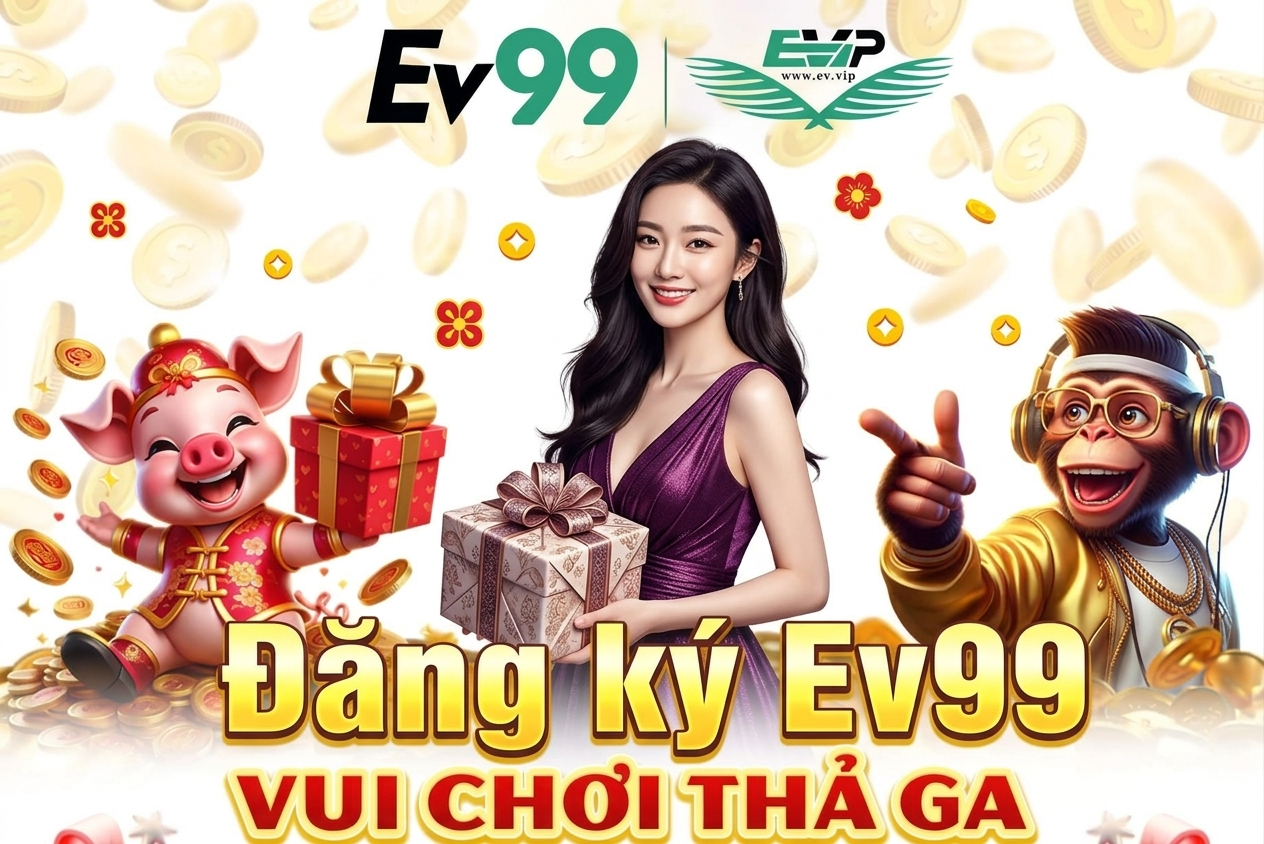 Điều kiện khi đăng ký Ev99